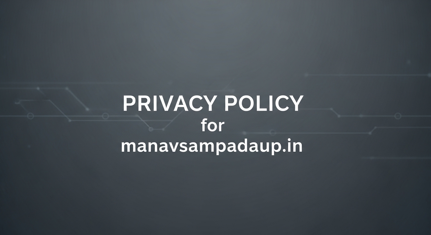 Privacy Policy for manavsampadaaup.in